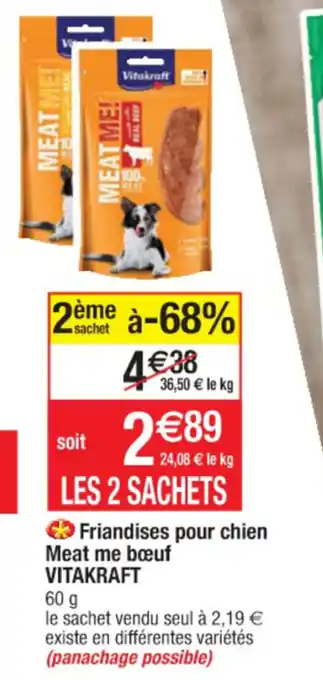 Cora x Carrefour Friandises pour chien meat me bœuf VITAKRAFT offre