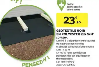 Bricomarché GÉOTEXTILE NOIR EN POLYESTER 120 G/M² SOPREMA offre