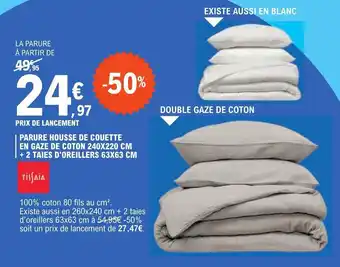 E.Leclerc PARURE HOUSSE DE COUETTE EN GAZE DE COTON 240X220 CM + 2 TAIES D'OREILLERS 63X63 CM offre