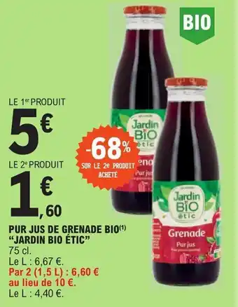 E.Leclerc PUR JUS DE GRENADE BIO(1) "JARDIN BIO ÉTIC" offre