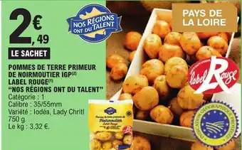 E.Leclerc POMMES DE TERRE PRIMEUR DE NOIRMOUTIER IGP(2) LABEL ROUGE(1) "NOS RÉGIONS ONT DU TALENT" Catégorie: 1 offre