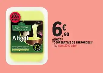 E.Leclerc ALIGOT (1) "COOPÉRATIVE DE THÉRONDELS" offre