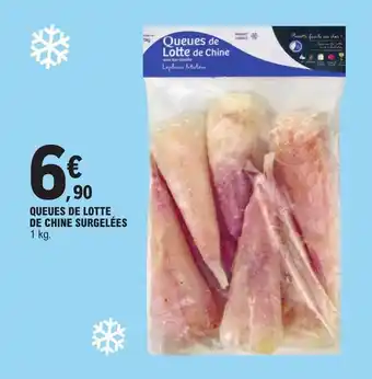 E.Leclerc QUEUES DE LOTTE DE CHINE SURGELÉES 1 kg. offre