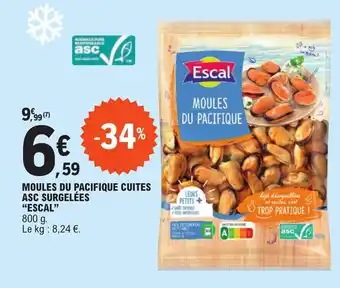 E.Leclerc MOULES DU PACIFIQUE CUITES ASC SURGELÉES "ESCAL" offre