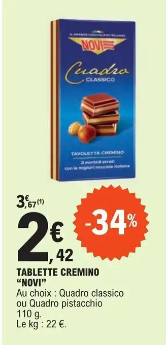 E.Leclerc TABLETTE CREMINO "NOVI" offre
