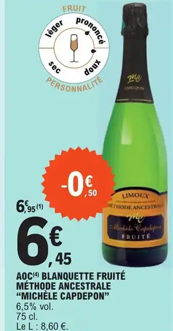 E.Leclerc AOC(4) BLANQUETTE FRUITÉ MÉTHODE ANCESTRALE "MICHÈLE CAPDEPON" 6,5% vol. offre
