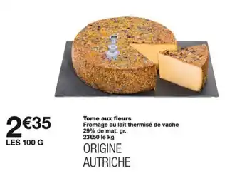 Monoprix Tome aux fleurs offre