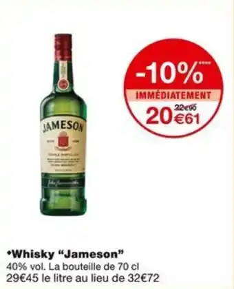 Monoprix *Whisky "Jameson" offre