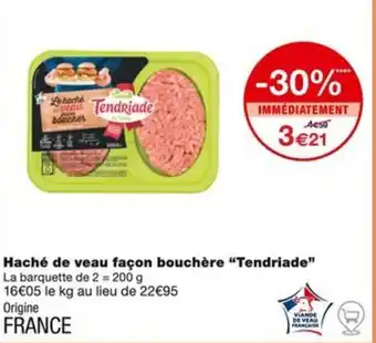 Monoprix Haché de veau façon bouchère "Tendriade" offre