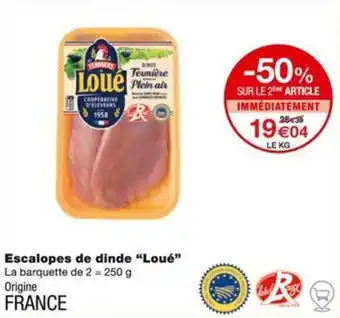 Monoprix Escalopes de dinde "Loué" offre