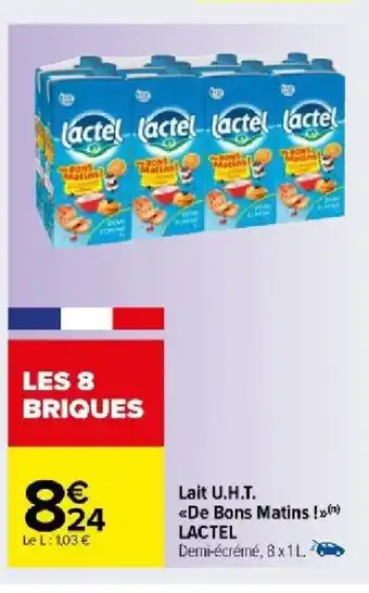 Carrefour Market Lait U.H.T. <<De Bons Matins !>>() LACTEL offre