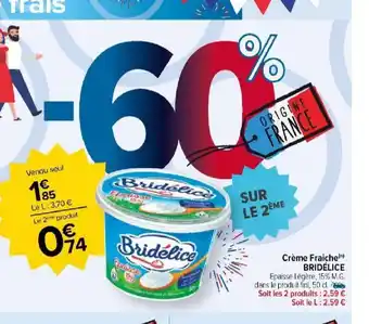 Carrefour Market Crème Fraiche BRIDÉLICE offre