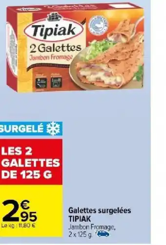 Carrefour Market Galettes surgelées TIPIAK offre