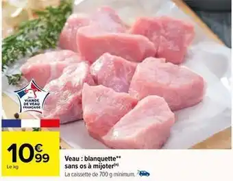 Carrefour Drive Veau : blanquette sans os à mijoter offre