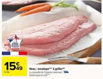 Carrefour Drive Veau : escalope à griller offre