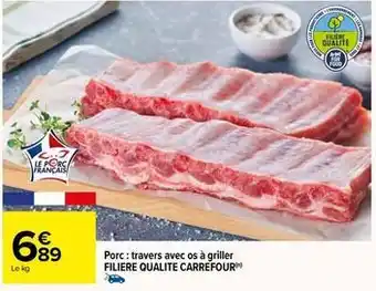 Carrefour Drive Carrefour - porc: travers avec os à griller filiere qualite offre