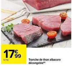 Carrefour Drive Tranche de thon albacore décongelée offre