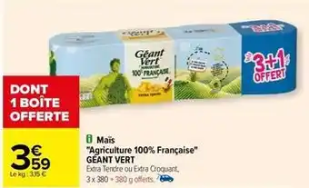 Carrefour Drive Géant vert - maïs agriculture 100% française offre