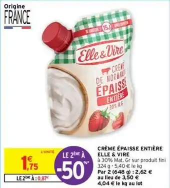 Intermarché Elle & vire - crème épaisse entière offre