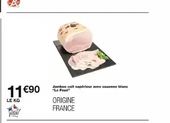 Monoprix Jambon cuit supérieur avec couenne blanc "Le Foué" offre
