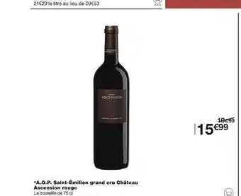 Monoprix *A.O.P. Saint-Émilion grand cru Château Ascension rouge offre