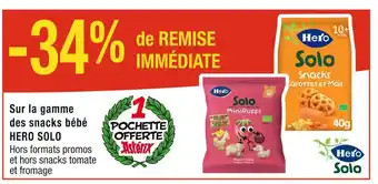 HERO SOLO -34% de REMISE IMMÉDIATE Sur la gamme des snacks bébé HERO SOLO