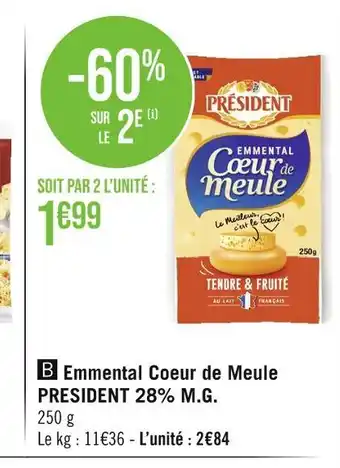 Géant Casino PRESIDENT Emmental Coeur de Meule 28% M.G offre