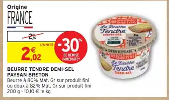 Intermarché PAYSAN BRETON BEURRE TENDRE DEMI-SEL offre