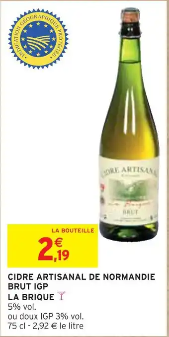 Intermarché LA BRIQUE CIDRE ARTISANAL DE NORMANDIE BRUT IGP offre