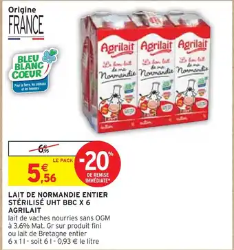 Intermarché AGRILAIT LAIT DE NORMANDIE ENTIER STÉRILISÉ offre