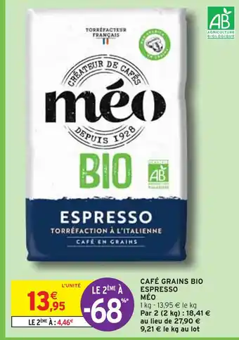 Intermarché MÉO CAFÉ GRAINS BIO ESPRESSO offre