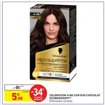 Intermarché SCHWARZKOPF COLORATION 4-86 CHÂTAIN CHOCOLAT(b) offre