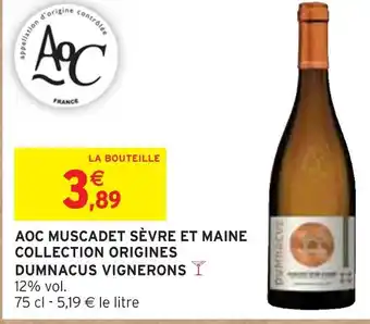Intermarché DUMNACUS VIGNERONS AOC MUSCADET SÈVRE ET MAINE COLLECTION ORIGINES offre