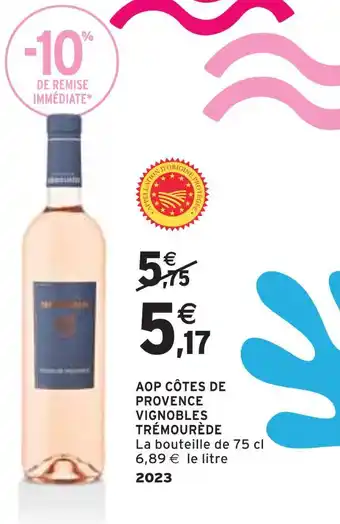 Intermarché VIGNOBLES TRÉMOURÈDE AOP CÔTES DE PROVENCE offre