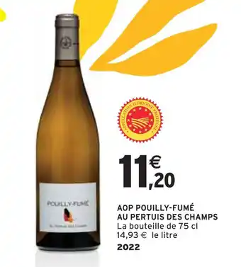 Intermarché AOP POUILLY-FUMÉ AU PERTUIS DES CHAMPS offre