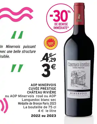 Intermarché CHÂTEAU RIVIÈRE AOP MINERVOIS CUVÉE PRESTIGE offre