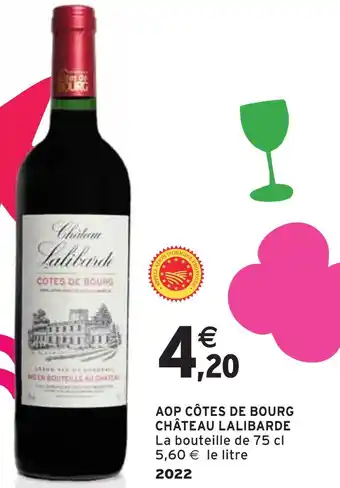 Intermarché CHÂTEAU LALIBARDE AOP CÔTES DE BOURG offre