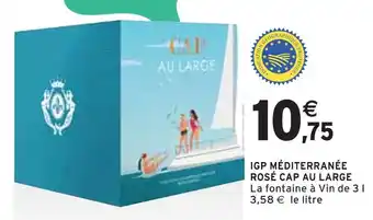 Intermarché CAP AU LARGE IGP MÉDITERRANÉE ROSÉ offre