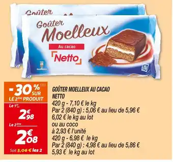 Netto NETTO GOÛTER MOELLEUX AU CACAO offre