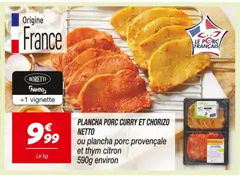 Netto NETTO PLANCHA PORC CURRY ET CHORIZO offre