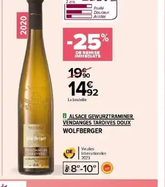 Carrefour ALSACE GEWURZTRAMINER VENDANGES TARDIVES DOUX WOLFBERGER offre
