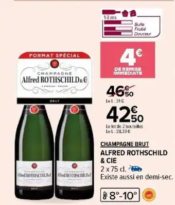 Carrefour CHAMPAGNE BRUT ALFRED ROTHSCHILD & CIE offre