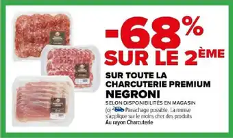 Carrefour SUR TOUTE LA CHARCUTERIE PREMIUM NEGRONI offre