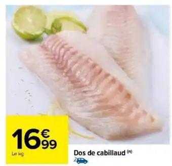 Carrefour Dos de cabillaud (n) offre