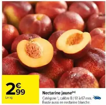 Carrefour Nectarine jaune offre