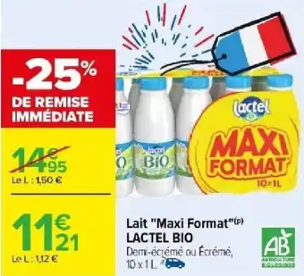 Carrefour Lait "Maxi Format"(p) LACTEL BIO Demi-écrémé ou Écrémé, 10x1L offre