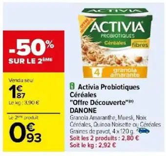 Carrefour Activia Probiotiques Céréales "Offre Découverte"(0) DANONE offre