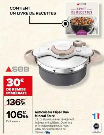 Carrefour Market Seb - autocuiseur clipso duo mineral force offre