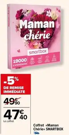 Carrefour Market Smartbox - coffret maman chérie offre