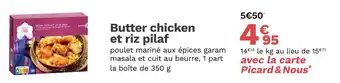 Picard Picard Butter chicken et riz pilaf offre